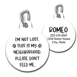 I'm Not Lost This Is My Neighborhood Please Don't Feed Me Pet Tag for Dogs Personalized ID Tag for Cats Outdoor Pet ID Tag image 2