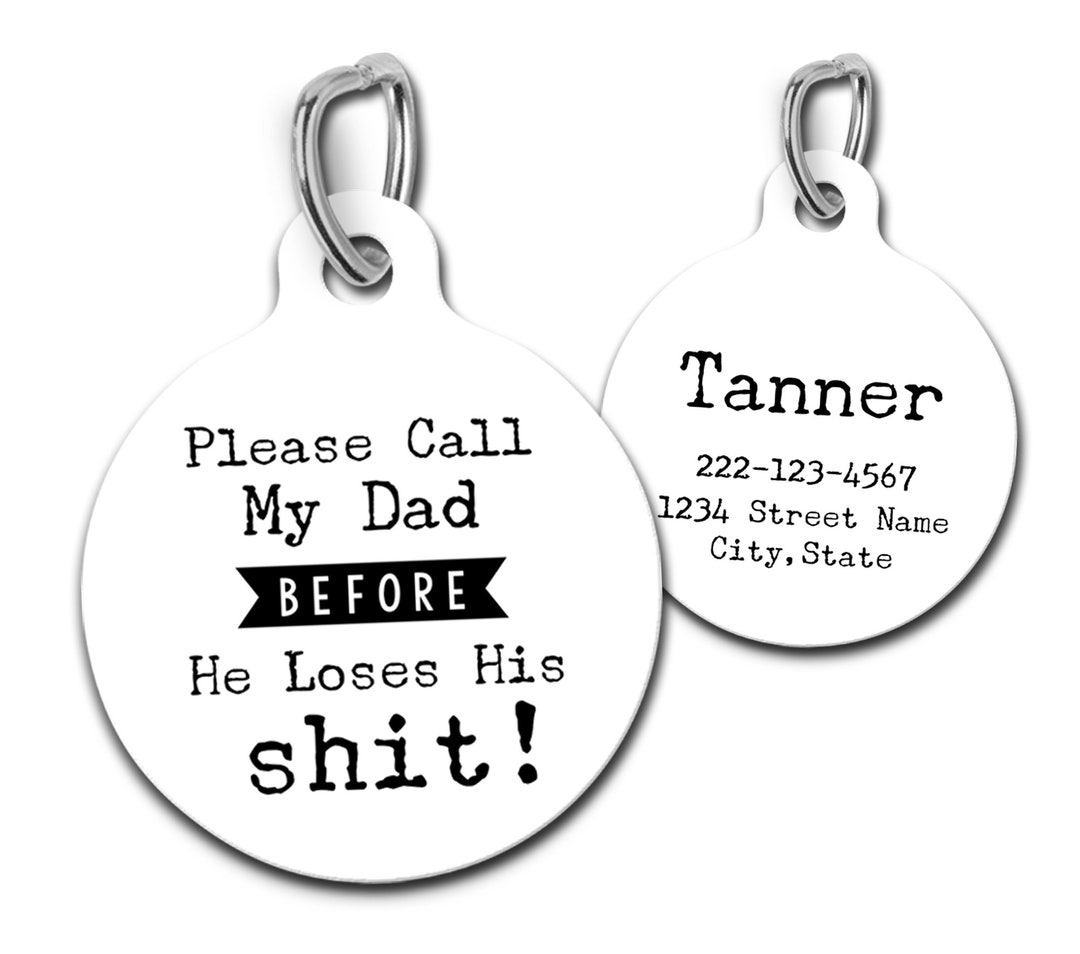 Personalized Custom Dog Tag Funny Pet ID for Dogs and Cats Call My Dad
