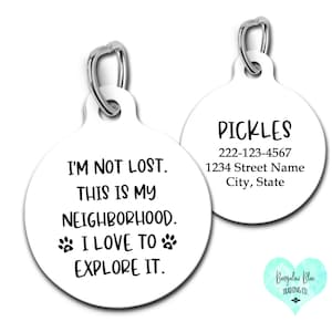 I'm Not Lost My Neighborhood I love To Explore It Pet Tag for Dogs Personalized ID Tag for Outside Cats