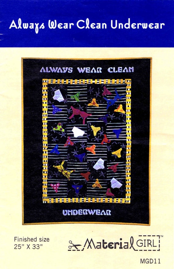 Always Wear Clean Underwear