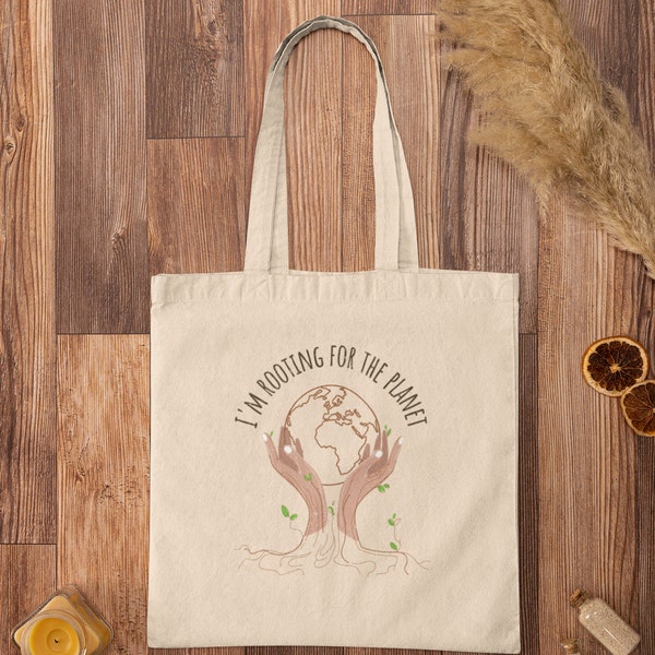 Rooting for the Planet Tote Bag