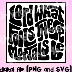 Lord What Fools This Mortals Be Word Art - cricut/CNC/Silhouette cut-bestand, SVG en PNG digitaal bestand, onmiddellijke download, Shakespeare citaat