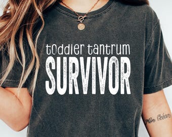 Toddler Tantrum Survivor Shirt, Funny Mom Shirt,  Funny Dad Shirt