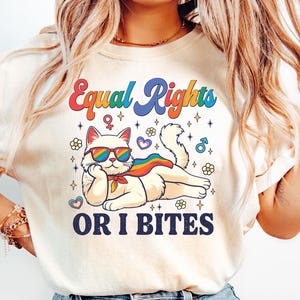 Equal Rights Or I Bites Shirt, Feminist Cat Shirt,  LGBT Cat Shirt, Lesbian & Gay Pride Apparel, LGBTQ Ally Shirt