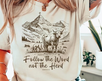 Follow the Word Not the Herd Shirt, Funny Bible T Shirt, Christian Country Shirt, Western Cowboy Sweater, Western Cow Shirt