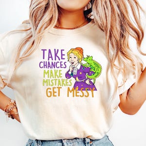 Take Chances Make Mistakes Get Messy Shirt, Miss Frizzle Shirt, Magic School Bus shirt, Teacher shirt, Back to School shirt, Get Messy Shirt