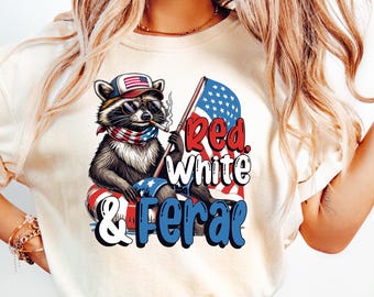 Red White and Feral Shirt, Funny Raccoon Shirt, 4th of July Shirt, Feral Shirt, Hotdog Raccoon Shirt, Independence Day Shirt,Patriotic Shirt
