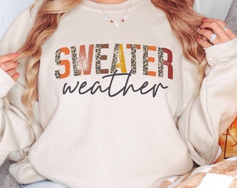Sweater Weather Sweatshirt, Fall Sweatshirt, Sweater Weather Hoodie, Cozy Season Shirt, Cozy Sweatshirt, Cozy Hoodie, Fall Gift,Sweatshirt