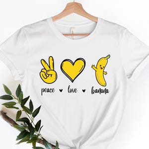 Peace Love Banana T-Shirt, Banana Squad Shirt, Banana Lovers Tee, Fruit Sweatshirt, Gift For Banana Friend Hoodie, Funny Trendy T-Shirt, Tee