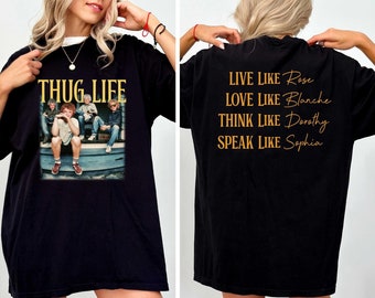 The Golden Girls Thug Life Sweatshirt, Golden Girls Fan Hoodie, Golden Girls Sweatshirt, The Golden Girls Lover Gift
