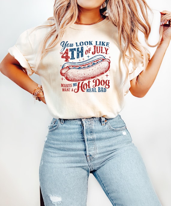 You Look Like The 4th Of July Shirt, Hot Dog Lover Shirt, Independence Day Tee Shirt, Funny 4th July Shirt,  Funny 4th July Hot Dog Shirt