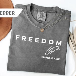 Comfort Colors Charlie Kirk Freedom Shirt, Charlie Kirk Shirt, Freedom Charlie Kirk Shirt, Charlie Kirk shirt