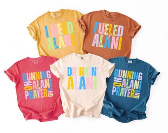 Comfort Colors®I Need An Alani Shirt,Summer Energy Drink Shirt,Matching Alani Shirt,Summer Vacation Vibes Shirt,Alani T-Shirt, Alani Shirt