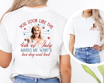 You Look Like The 4th Of July Shirt, Hot Dog Lover Shirt, Independence Day Tee Shirt, Funny 4th July Shirt,  Funny 4th July Hot Dog Shirt