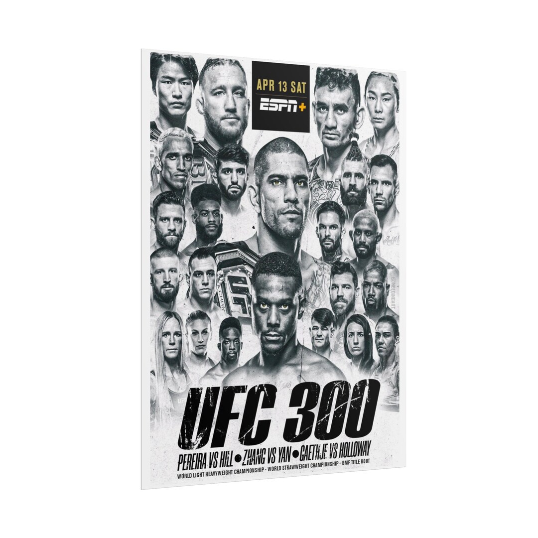 UFC 300 Poster Limited Edition Custom Pereira Hill Gaethje Holloway