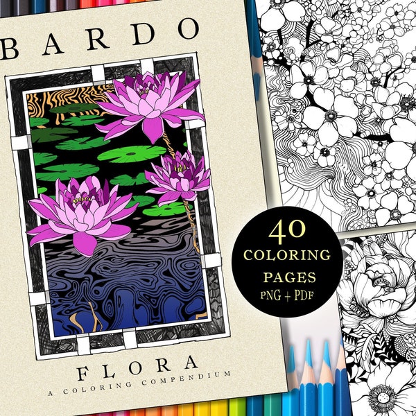 Zen Flowers Botanical Coloring Book - 40 Pages PDF/PNG - Adult Stress Relief Art - BARDO Series: Flora