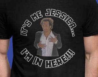 It's Me Jessica I'm in Here Funny Movie Unisex T-Shirt