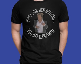 It's Me Jessica I'm in Here Funny Movie Unisex T-Shirt