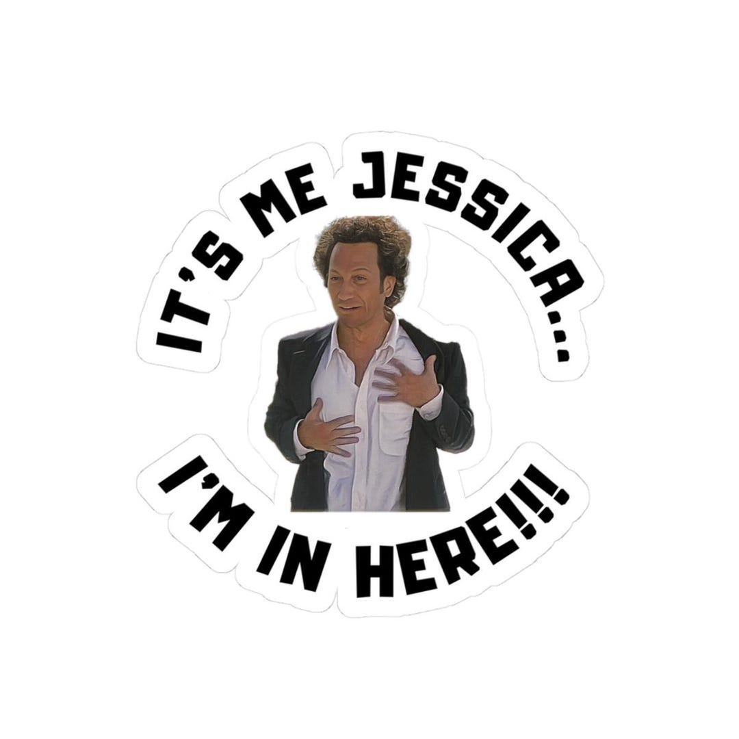 It's Me Jessica I'm in Here Funny Movie Kiss Cut Sticker - Etsy