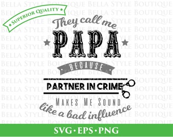 Papa Partner in Crime - Father's Day - Best PAPA Ever svg png eps cut file