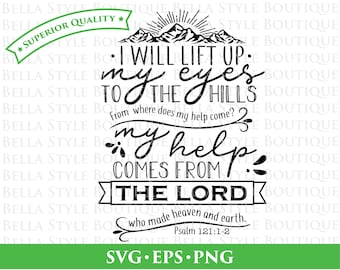 Psalm 121 Look to the Hills Help Comes from the Lord Christian Scripture Chalkboard svg png eps cut file