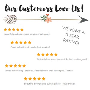 May include: Five star customer reviews for a business selling beads. The reviews highlight the quality of the products, fast service, and positive customer experience. The text reads "Our Customers Love Us!" and "WE HAVE A 5 STAR RATING!"