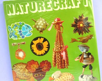 Naturecraft, Vintage Craft Book: Crafting With Natural Materials, 1970s