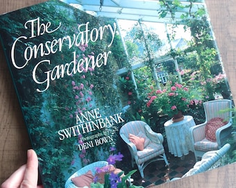 The Conservatory Gardener, vintage gardening book, growing plants under glass, indoor plant encyclopedia, 90s, hardback, plant care, how to