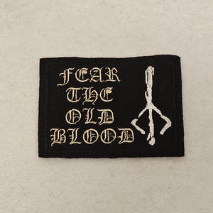 Fear The Old Blood - Bloodborne - Embroidered Sew-On/DIY Patch