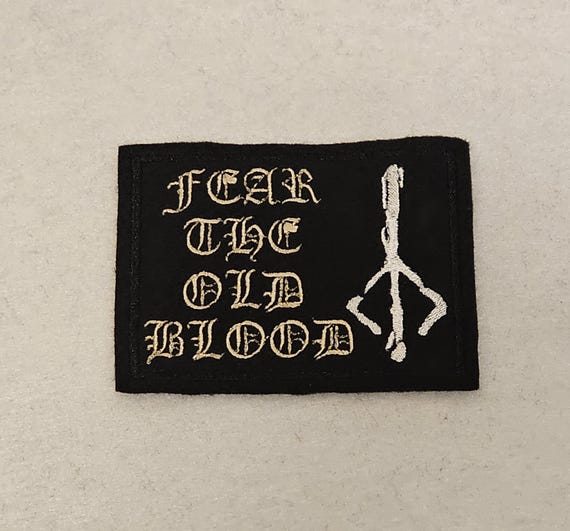 Fear the Old Blood Bloodborne Embroidered Sew-on/diy Patch - Main Image