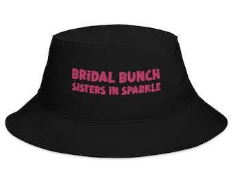 Bachelorette Party Friends Embroidered Hats, I'm The Bride Shirt, Bridal Bunch: Sisters in Sparkle, Bride hats, Bridesmaid bucket hat