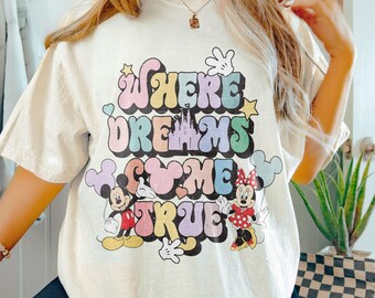Retro Where Dream Come True Shirt, Mickey And Minnie Shirt, Disneyland Shirt, Disneyworld Shirt, Disney Family Shirts, Disney Vacation Shirt