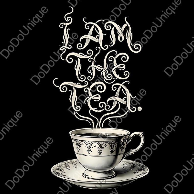 I Am The Tea PNG, Regency Era Sarcastic File, British Humor Gift, Elegant Tea Quote Humor Sublimation, Tea Theme, Regency Romance Gift image 1