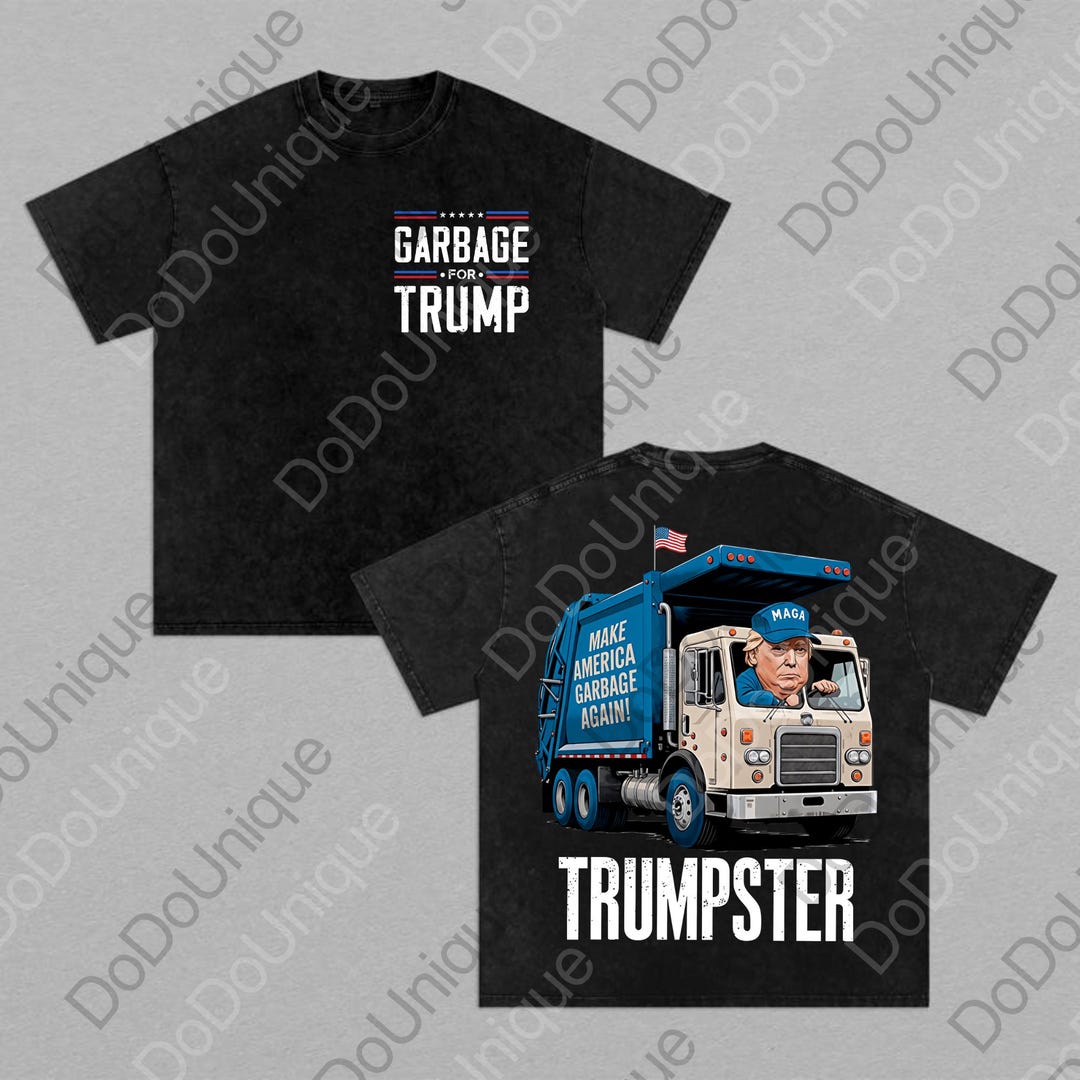 Trumpster Trumpster Garbage for Trump 2 Side Png, Time to Take Out the Garbage ...