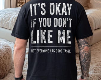 Ist es okay, wenn du mich nicht magst? Nicht jeder hat guten Geschmack (PNG, Schwarzer Humor, digitaler Download)