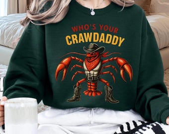 Whos Your Crawdaddy Crawfish Cowboy PNG, Funny Humorous Digital Download