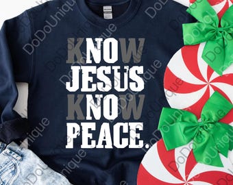 Know Jesus Know Peace png, Christian png for Men, Faith Bible Verse png, Inspirational Religious Gift, Jesus Gift, Spiritual png