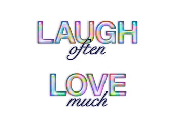 Laugh Often, Love Much… Printable Files