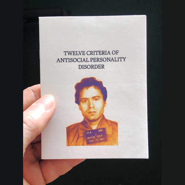 Twelve Criteria of Antisocial Personality Disorder | Pocket Zine | minibuch | mini book | Ted Bundy