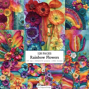 Könnte beinhalten: Eine digitale Collage aus 120 Seiten mit leuchtenden Regenbogenblumen, Aquarelltexturen und komplexen Blumenarrangements. Der zentrale Text lautet 120 PAGES Rainbow Flowers 300 dpi 3584x5376 pixels JPEG format, mit BelgamaDesign am unteren Rand.