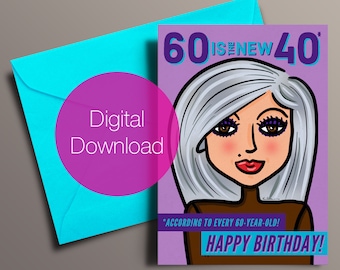 60 is the new 40 5x7 digital download Birthday card for your bff best friend comic book style cartoon original drawing