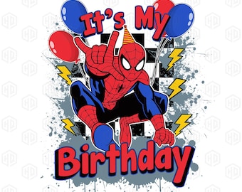 It's My Birthday Png, Cartoon Birthday Png, Custom Birthday Boy Png, Movie Character Png, Superhero Png, Birthday Superhero Png, Spider Png