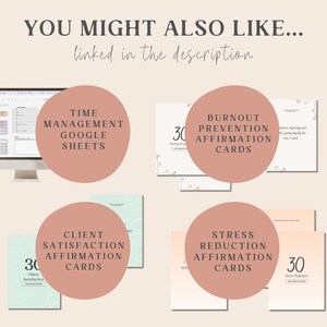 May include: An image featuring a computer screen with a spreadsheet and affirmation cards. The cards are labelled "Burnout Prevention," "Client Satisfaction," and "Stress Reduction." Text at the top reads "You might also like... linked in the description."
