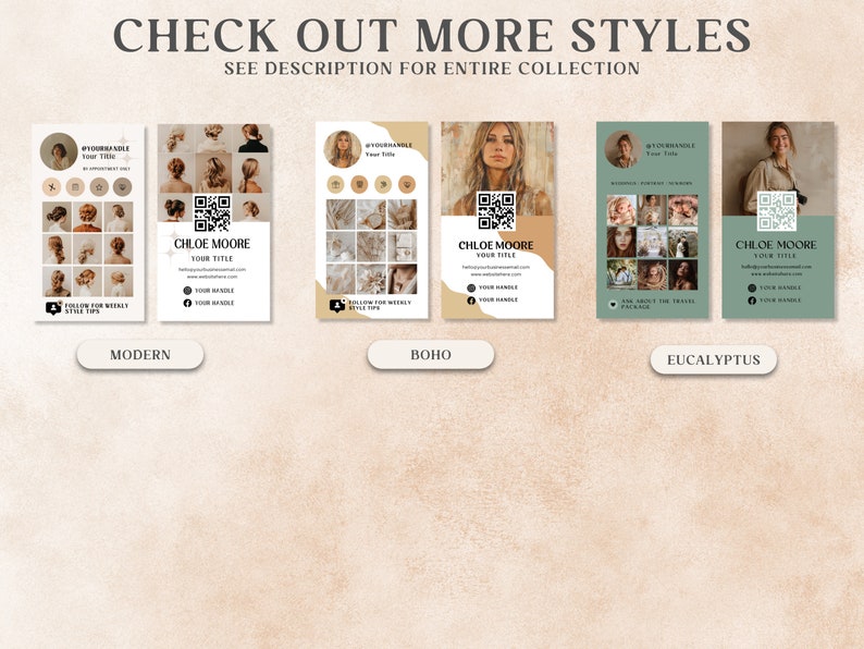 May include: Promotional image with three business card designs: "Modern", "Boho", and "Eucalyptus". Each card features a QR code, social media details, and the text "CHLOE MOORE YOUR TITLE". The top text reads "CHECK OUT MORE STYLES SEE DESCRIPTION FOR ENTIRE COLLECTION".