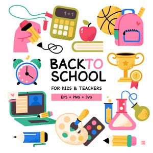 May include: A colorful illustration with school-themed elements. Includes a calculator, apple, basketball, backpack, alarm clock, trophy, laptop, paint palette, pencils, and laboratory equipment. The text reads "BACK TO SCHOOL FOR KIDS & TEACHERS."