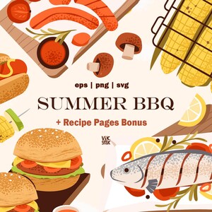 May include: A colorful illustration of a summer BBQ scene with various grilled foods. Includes a hot dog, burgers, grilled corn, fish, and skewers. The text "SUMMER BBQ + Recipe Pages Bonus" is also present.
