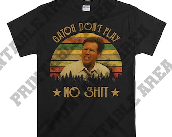 The Other Guys Allen Gamble Gator Don't Play No Shit Vintage Men Unisex T shirt, T-shirt, Tshirt MO482