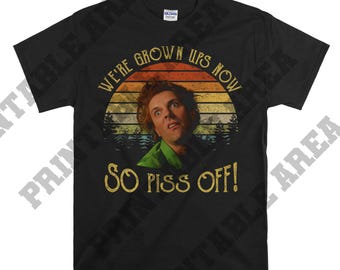 Drop Dead Fred We're Grown Ups Now So Piss Off Vintage Retro Sunset Men Unisex T shirt, T-shirt, Tshirt MO148