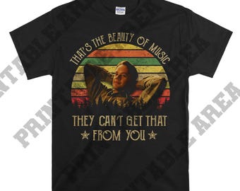 The Shawshank Redemption That’s The Beauty Of Music They Can’t Get That From You Vintage Men Unisex T shirt, T-shirt, Tshirt MO506