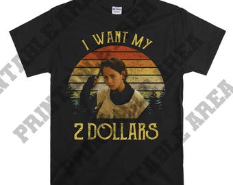 I Want My 2 Dollars Vintage Men Unisex T shirt, T-shirt, Tshirt MO218